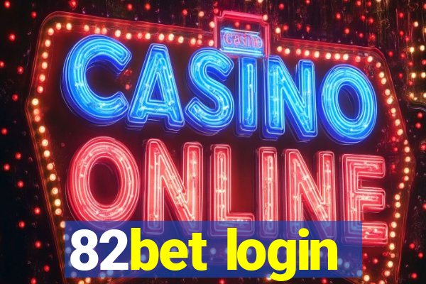 82bet login